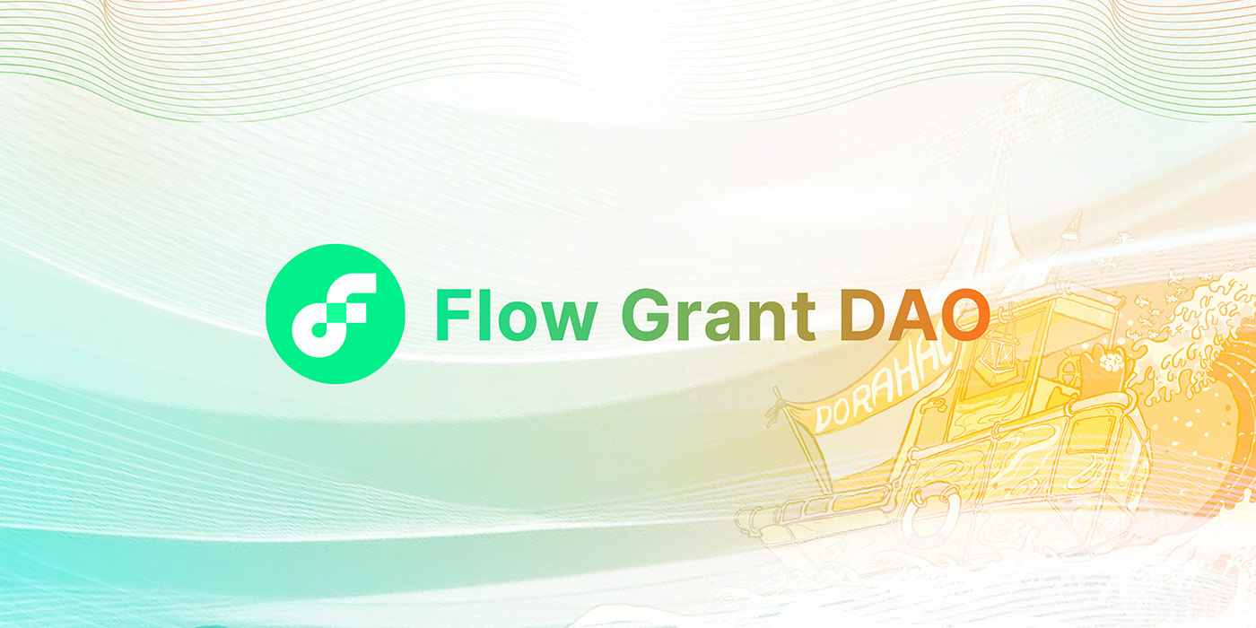 Flow Grant DAO - Fund the Future of the Flow Ecosystem | DoraHacks