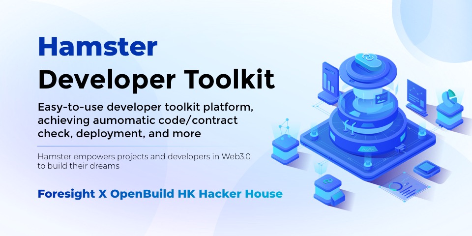 Hamster_Foresight X OpenBuild HK Hacker House | Buidls | DoraHacks