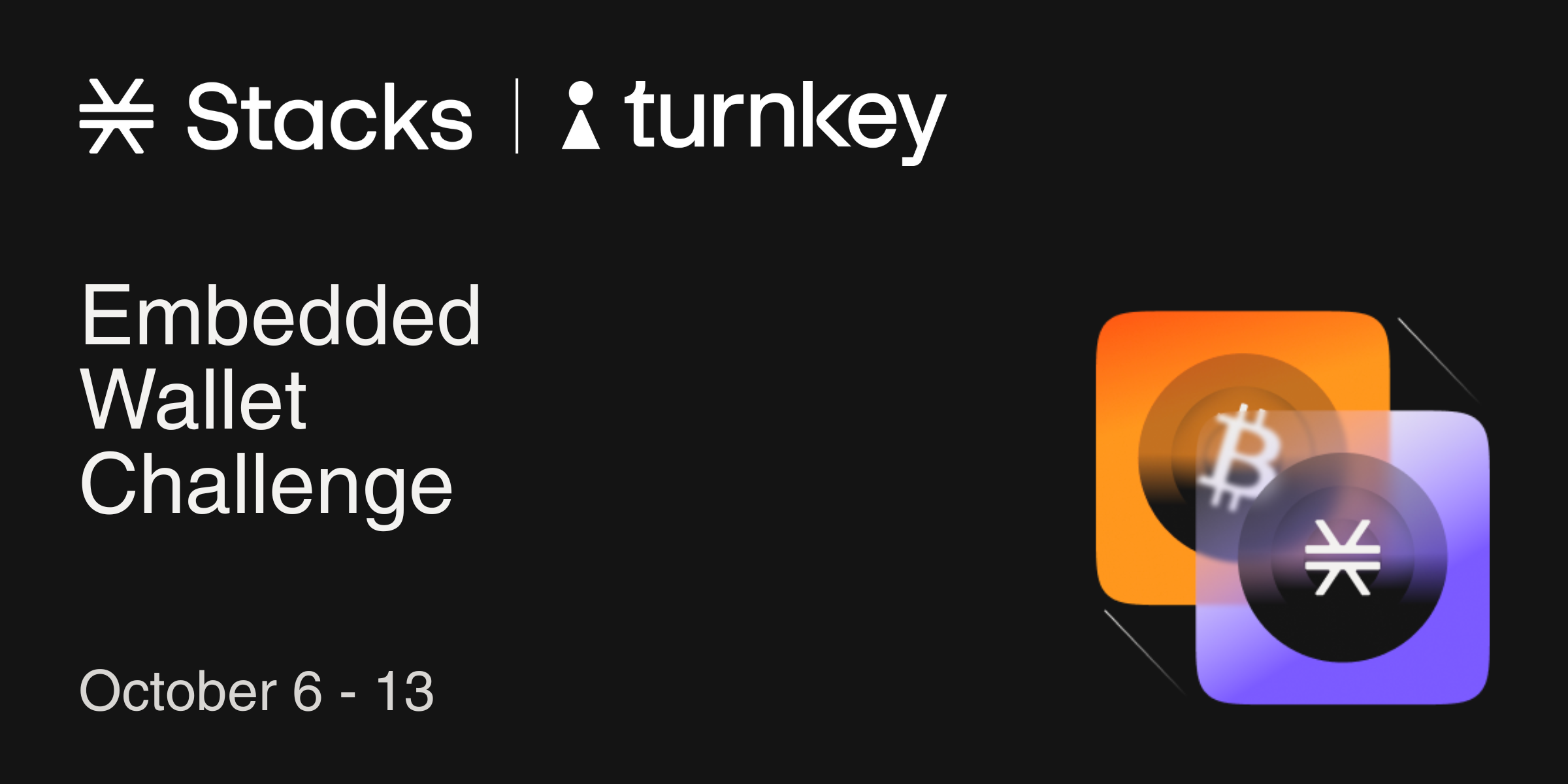 Stacks Builders Competition: Embedded Wallet + sBTC on Turnkey | Hackathon  | DoraHacks