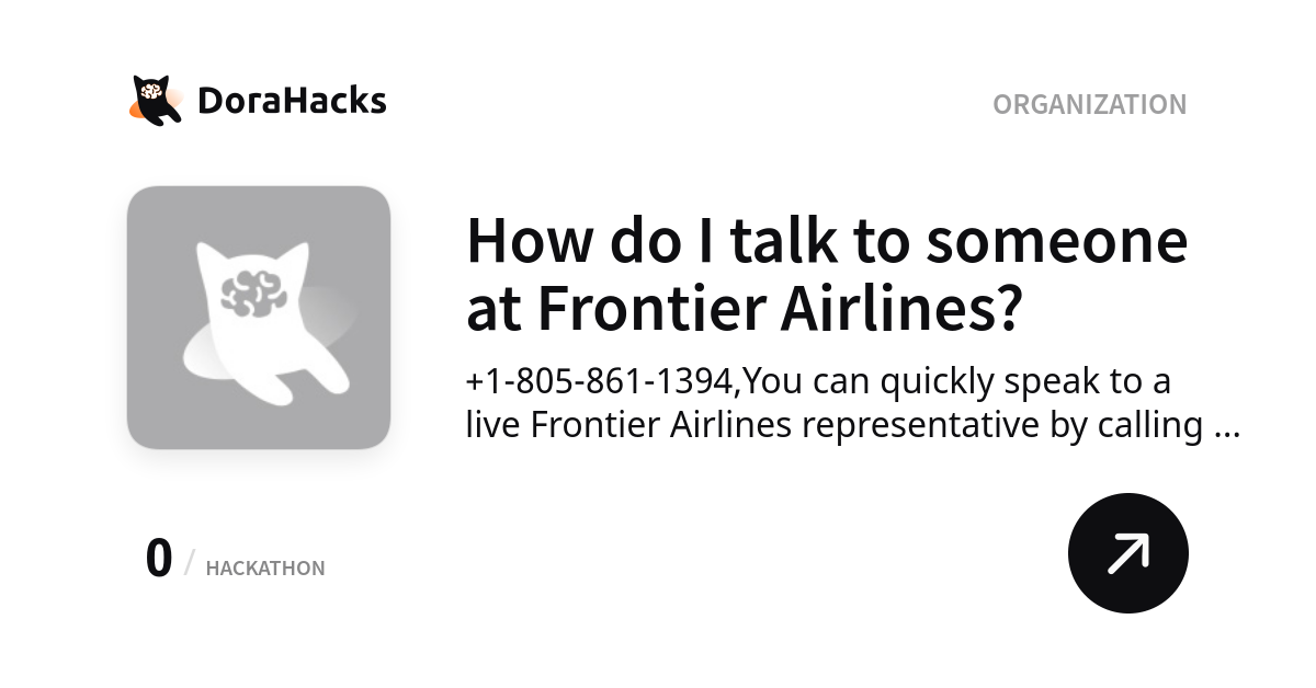 How do I talk to someone at Frontier Airlines? | Organization | DoraHacks