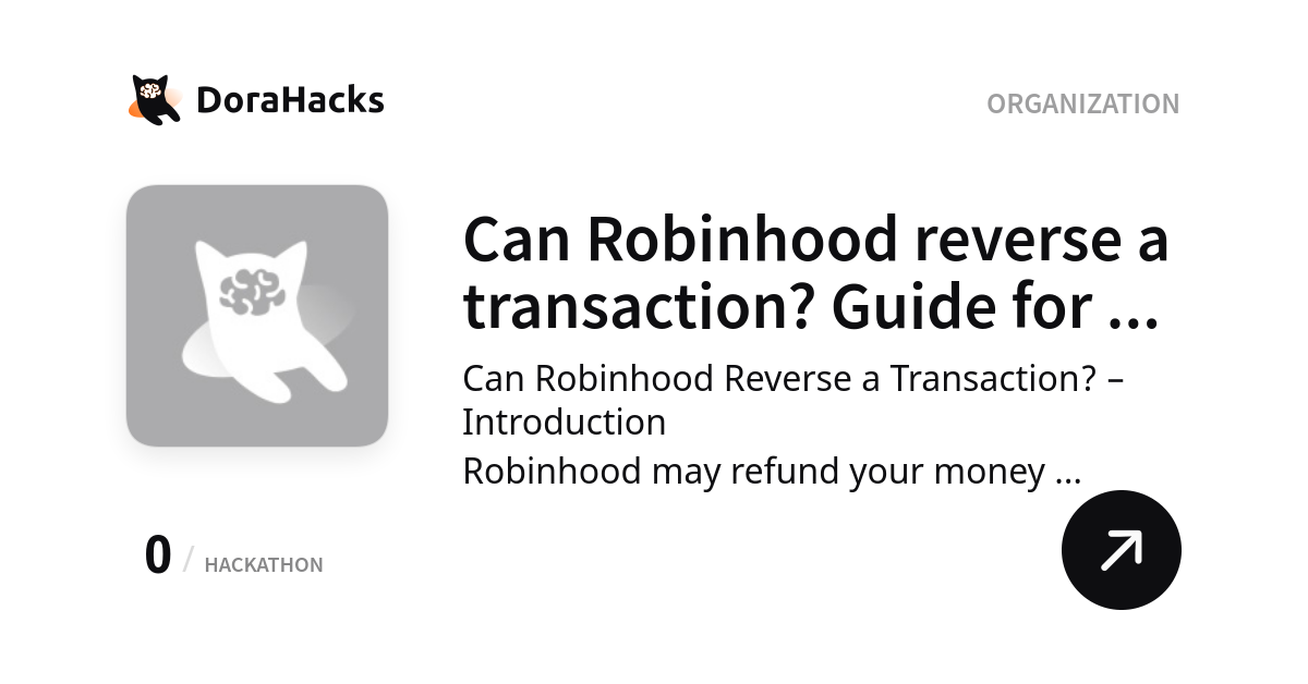 Can Robinhood reverse a transaction? Guide for Investors | Organization | DoraHacks