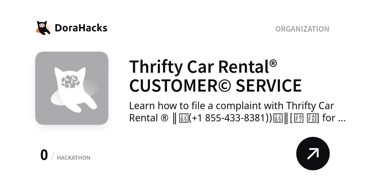 Thrifty Car Rental® CUSTOMER© SERVICE | Organization | DoraHacks